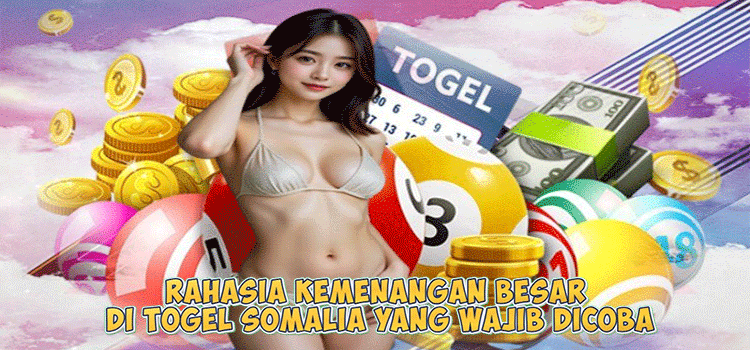 Rahasia Kemenangan Besar di Togel Somalia yang Wajib Dicoba