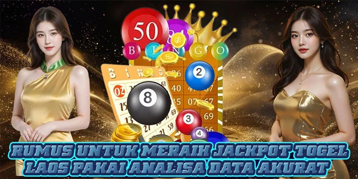 Rumus Untuk Meraih Jackpot Togel Laos Pakai Analisa Data Akurat