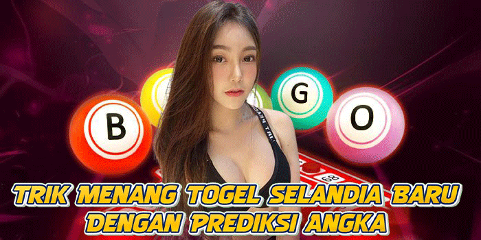 Trik Menang Togel Selandia Baru Dengan Prediksi Angka