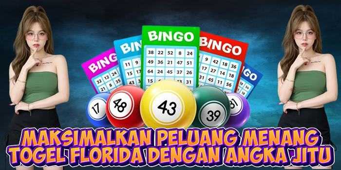 Maksimalkan Peluang Menang Togel Florida Dengan Angka Jitu