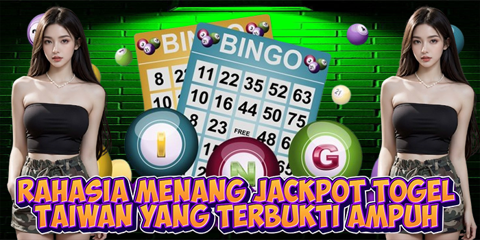 Rahasia Menang Jackpot Togel Taiwan yang Terbukti Ampuh